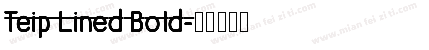 Teip Lined Bold字体转换